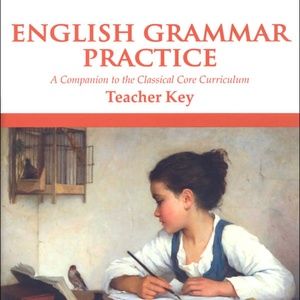 Memoria Press English Grammar Practice Teacher Key Classical Core Curriculum